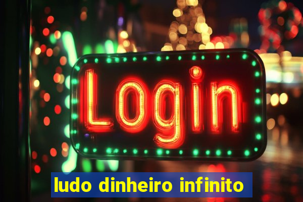 ludo dinheiro infinito